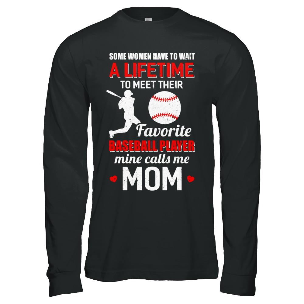 Funny My Favorite Baseball Player Calls Me Mom-T-Shirt & Hoodie-