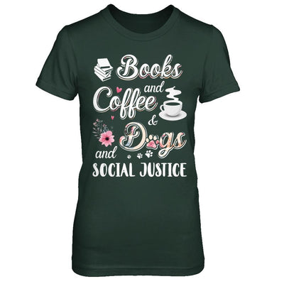 Books Coffee Dogs Social Justice-T-Shirt & Hoodie-Women's T-Shirt-Forest Green