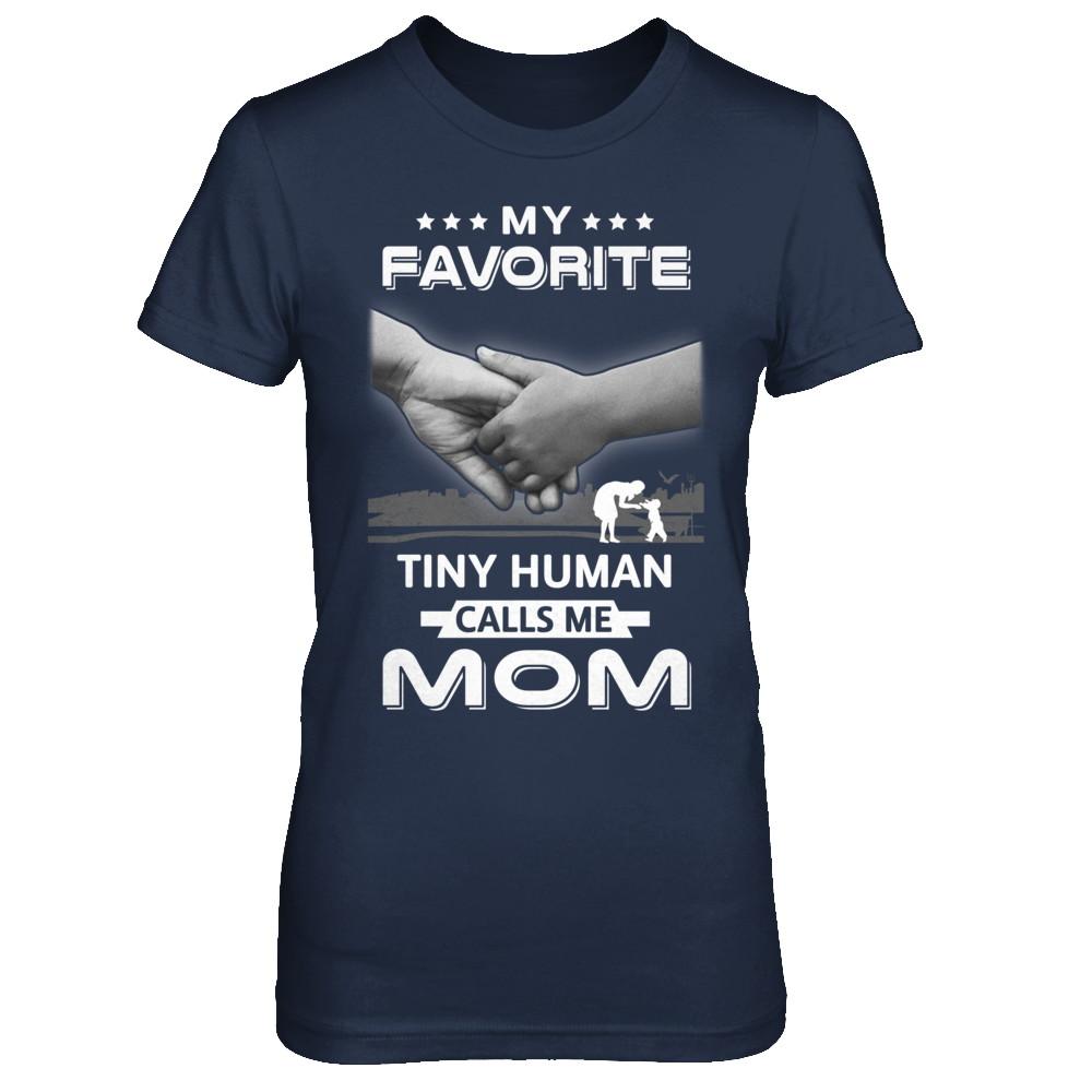 My Favorite Tiny Human Calls Me Mom-T-Shirt & Hoodie-Women's T-Shirt-Navy