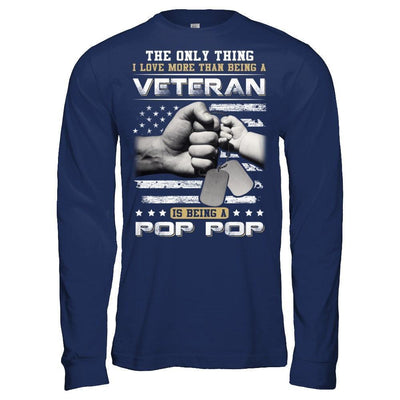 I Love More Than Being A Veteran Is Being A Pop Pop-T-Shirt & Hoodie-Long Sleeve T-Shirt-Navy