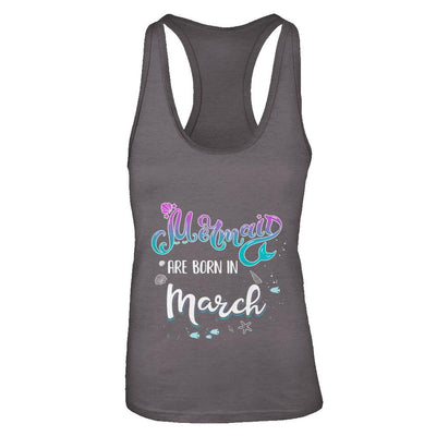 Mermaids Are Born In March Birthday Girl Gift-T-Shirt & Tank Top-Women's Ideal Racerback Tank-Dark Grey