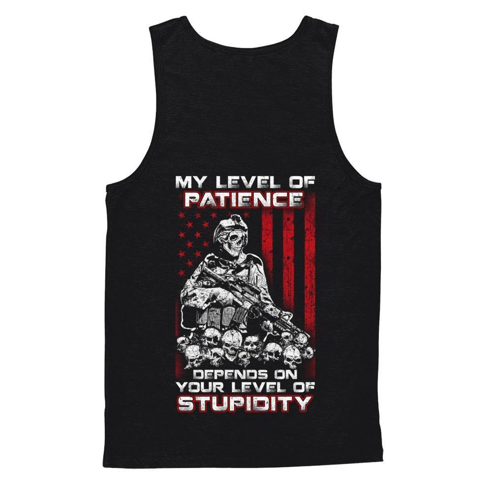 Veteran Men My Level Of Patience Depends On Your Level Of Stupidity-T-Shirt & Hoodie-Unisex Tank-Black