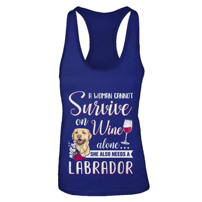 A Woman Can't Survive On Wine Alone Labrador Dog-T-Shirt & Tank Top-Women's Ideal Racerback Tank-Royal