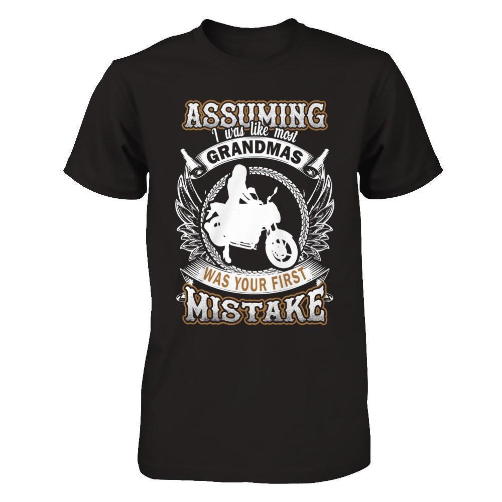 Assuming I Was Like Most Grandmas Was You First Mistake-T-Shirt & Hoodie-Premium T-Shirt-Black