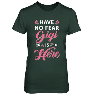 Have No Fear Gigi Is Here Mother's Day Gift-T-Shirt & Hoodie-Women's T-Shirt-Forest Green