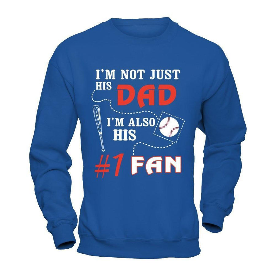 I'm Not Just His Dad I'm Also His Fan Baseball Dad-T-Shirt & Hoodie-Crewneck Sweatshirt-Royal