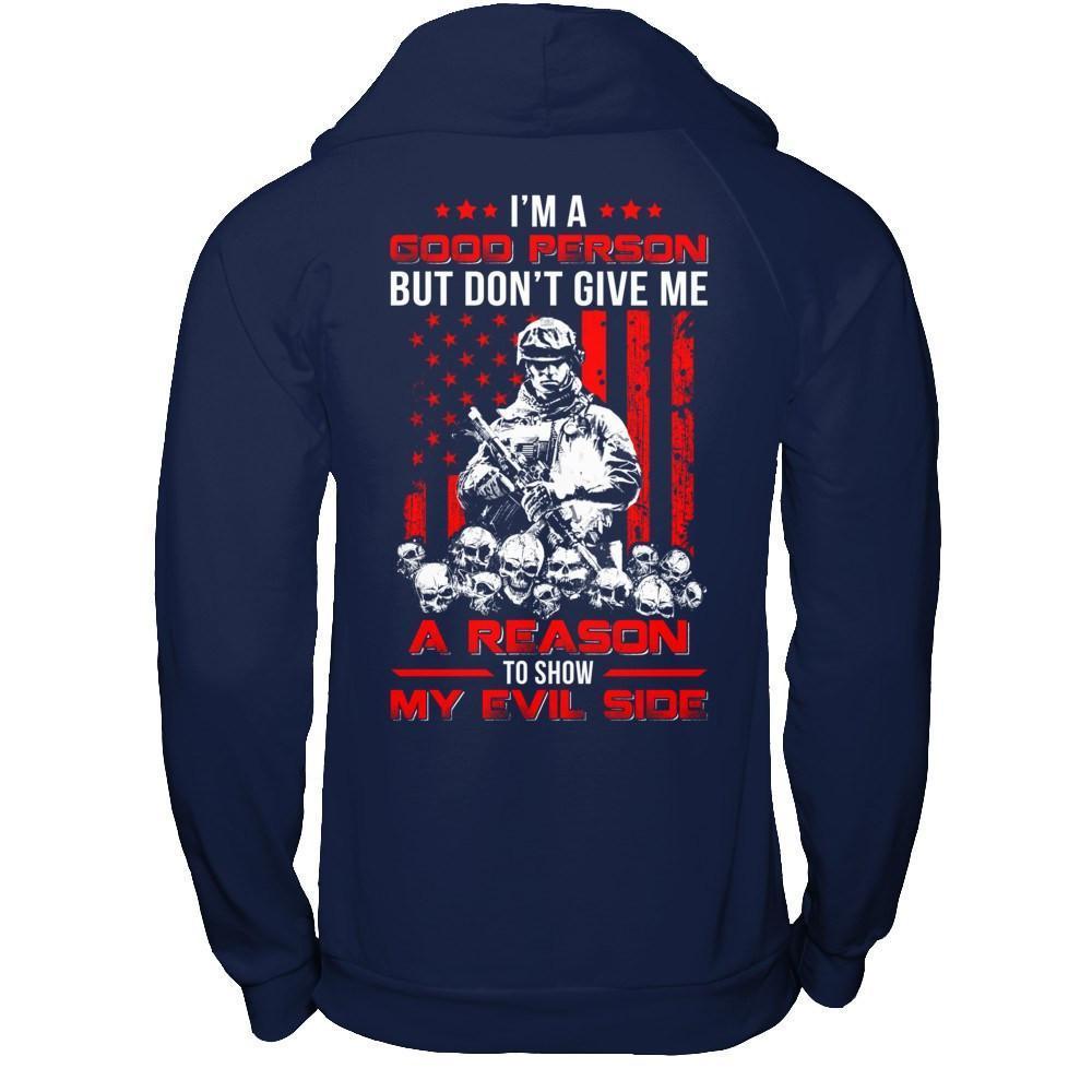 Soldier I'm A Good Person But Don't Give Me A Reason My Evil Side-T-Shirt & Hoodie-Pullover Hoodie-Navy