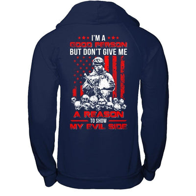 Soldier I'm A Good Person But Don't Give Me A Reason My Evil Side-T-Shirt & Hoodie-Pullover Hoodie-Navy