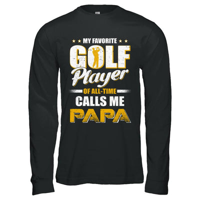 My Favorite Golf Player Calls Me Papa Golf-T-Shirt & Hoodie-Long Sleeve T-Shirt-Black
