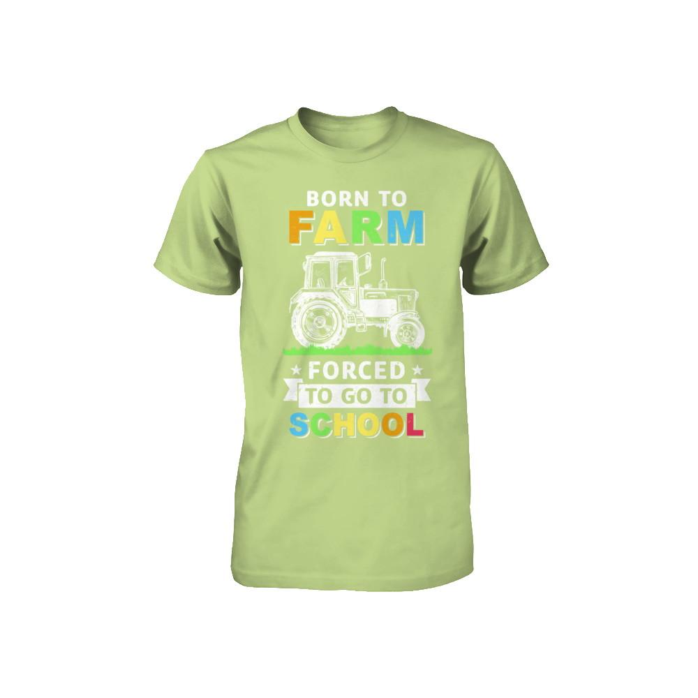 Born To Farm Forced To Go To School Youth-Youth Shirt-Toddler T-Shirt-Key Lime