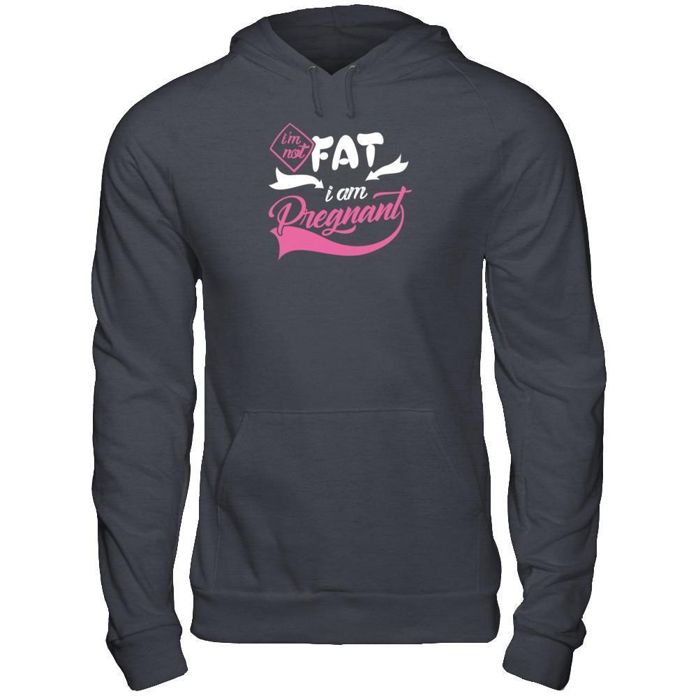 I'm Not Fat I Am Pregnant-T-Shirt & Tank Top-Pullover Hoodie-Dark Heather