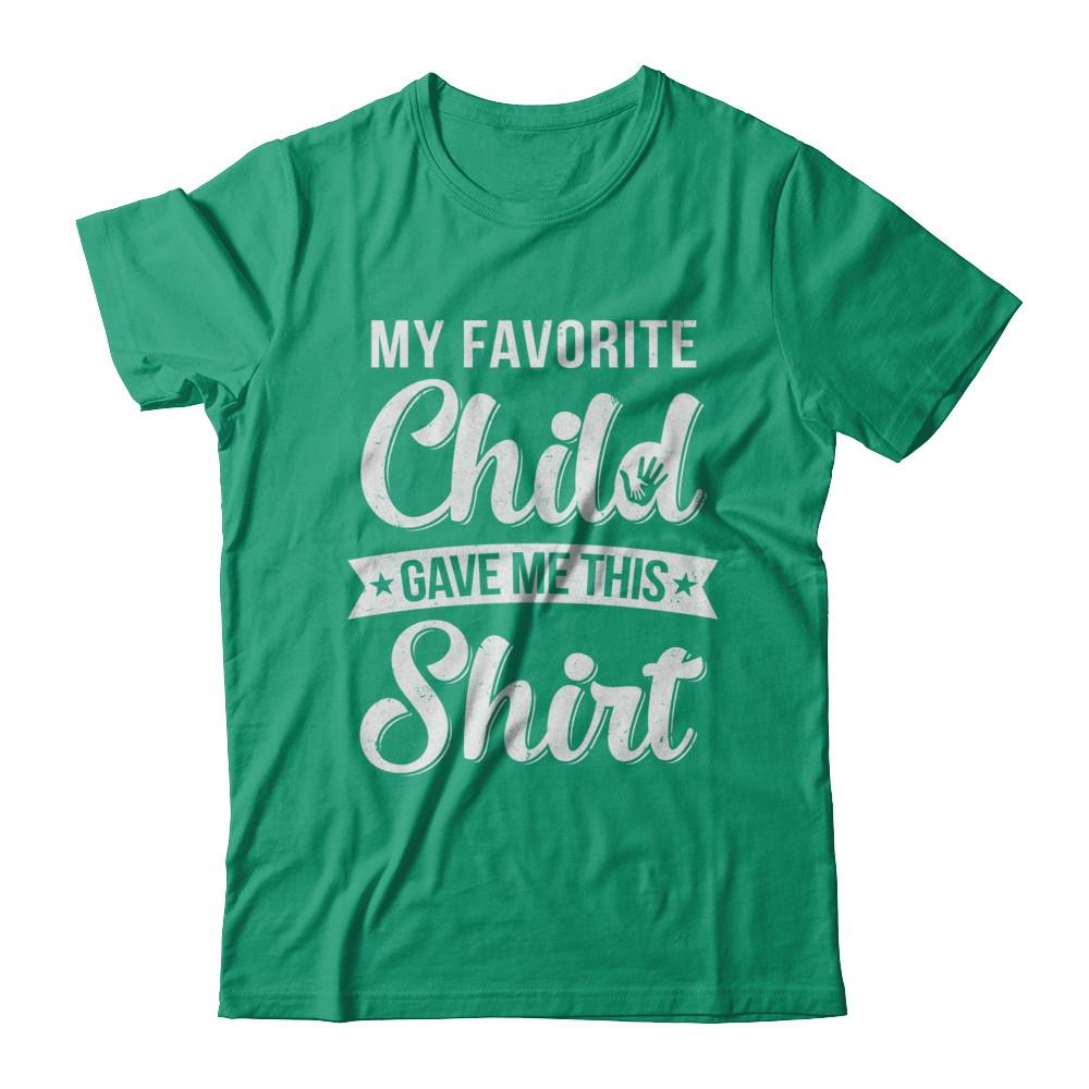 Favorite Child Gave Me This-T-Shirt & Hoodie-Classic T-Shirt-Kelly Green