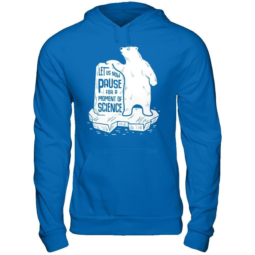 Let Us Now Pause For A Moment Of Science-T-Shirt & Hoodie-Pullover Hoodie-Royal
