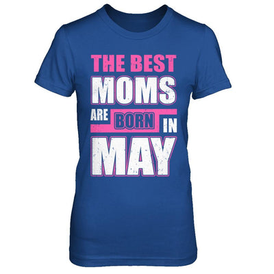 The Best Moms Are Born In May-T-Shirt & Hoodie-Women's T-Shirt-Royal