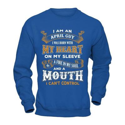 I'm An April Guy I Was Born With My Heart Birthday-T-Shirt & Hoodie-Crewneck Sweatshirt-Royal