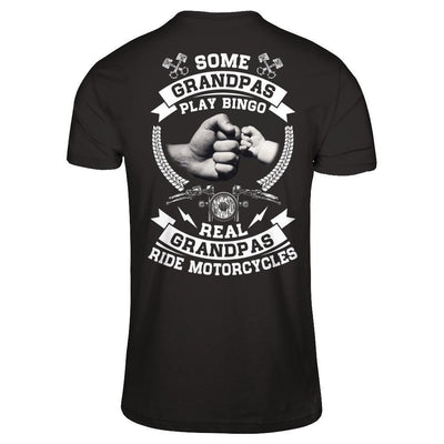 Some Grandpas Play Bingo Real Grandpas Ride Motorcycles-T-Shirt & Hoodie-Classic T-Shirt-Black