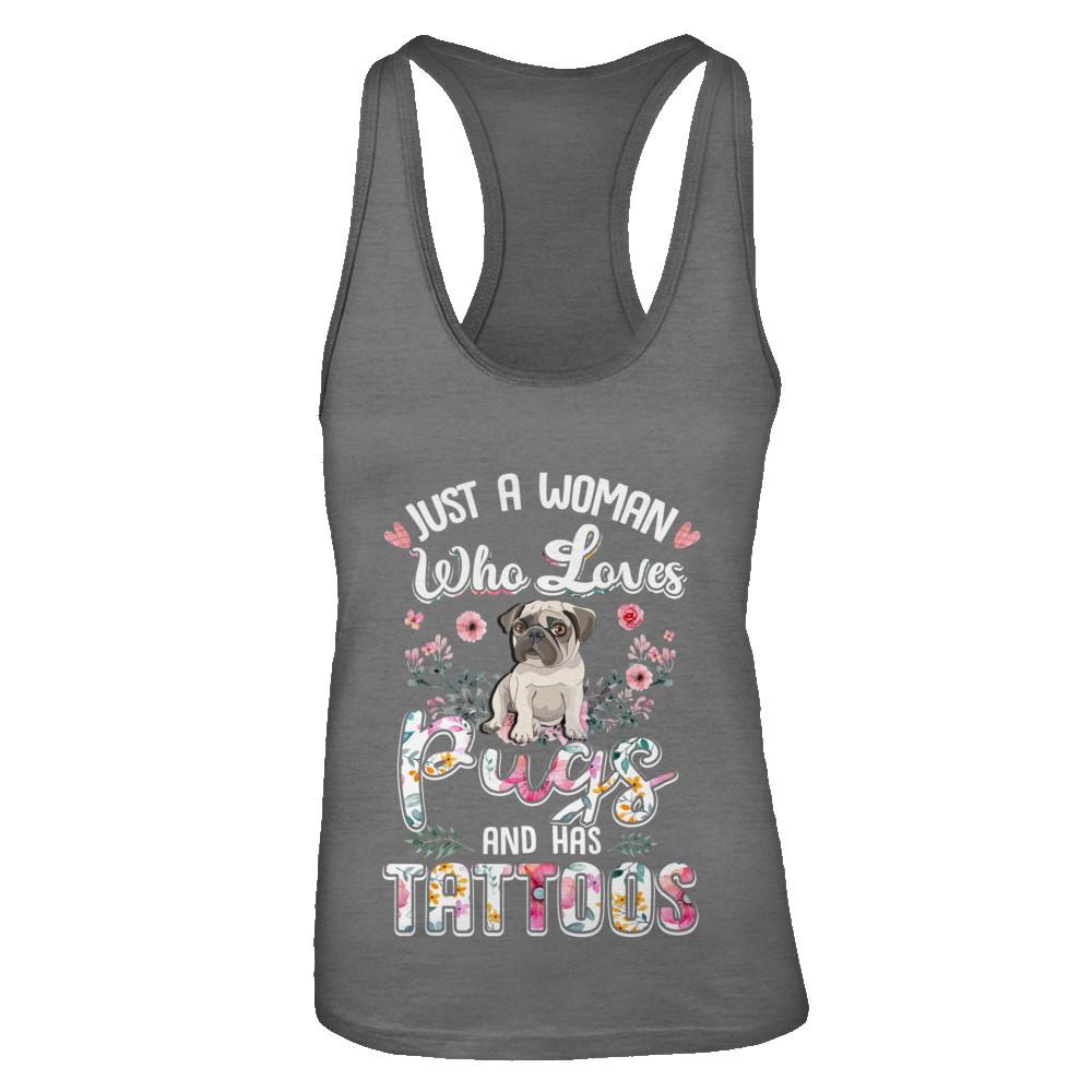Just A Woman Who Loves Pugs And Has Tattoos-T-Shirt & Tank Top-Women's Ideal Racerback Tank-Dark Grey