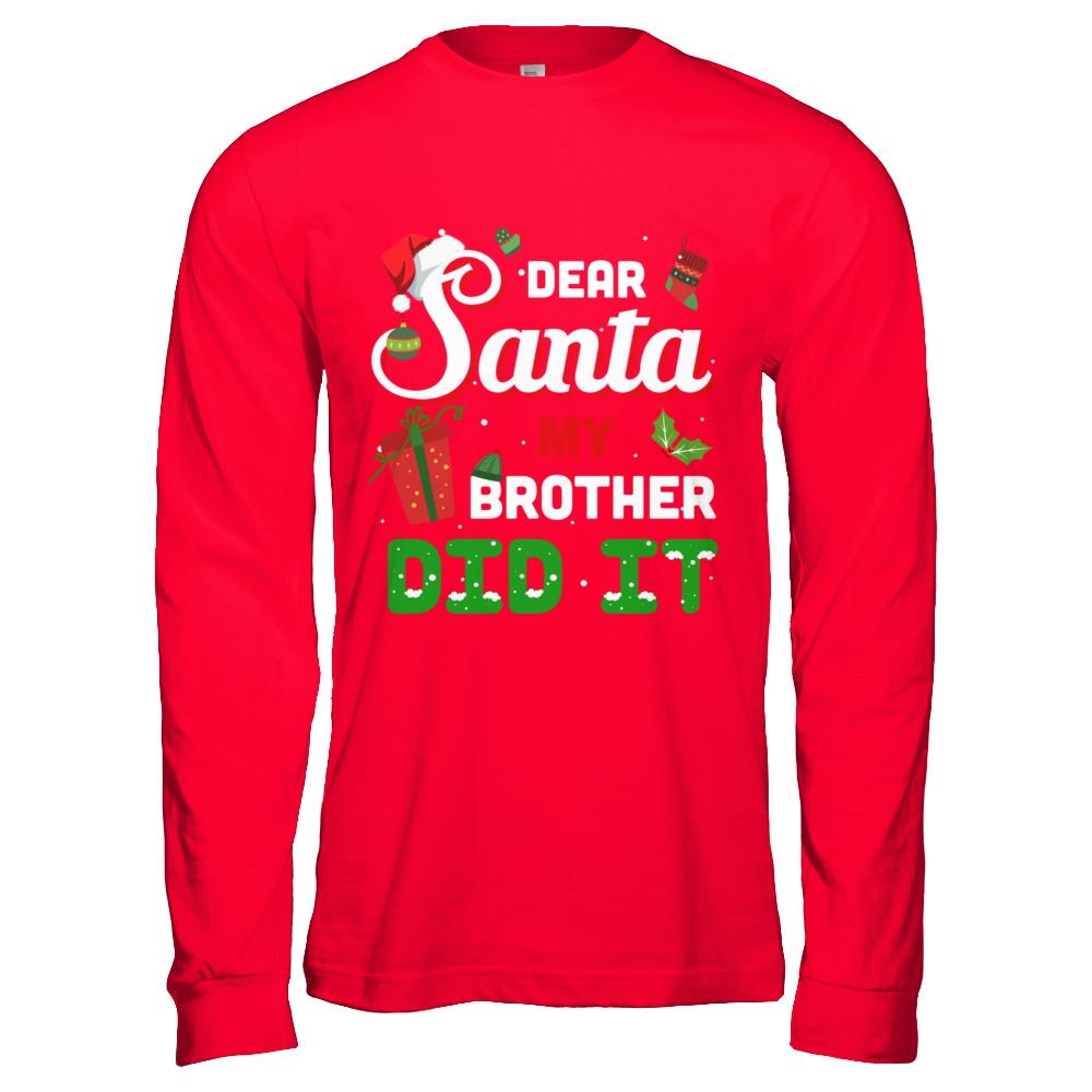 Dear Santa My Brother Did It Christmas-T-Shirt & Hoodie-Long Sleeve T-Shirt-Red