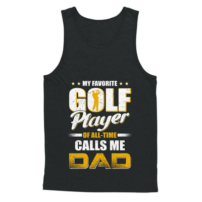 My Favorite Golf Player Calls Me Dad Golf-T-Shirt & Hoodie-Unisex Tank-Black