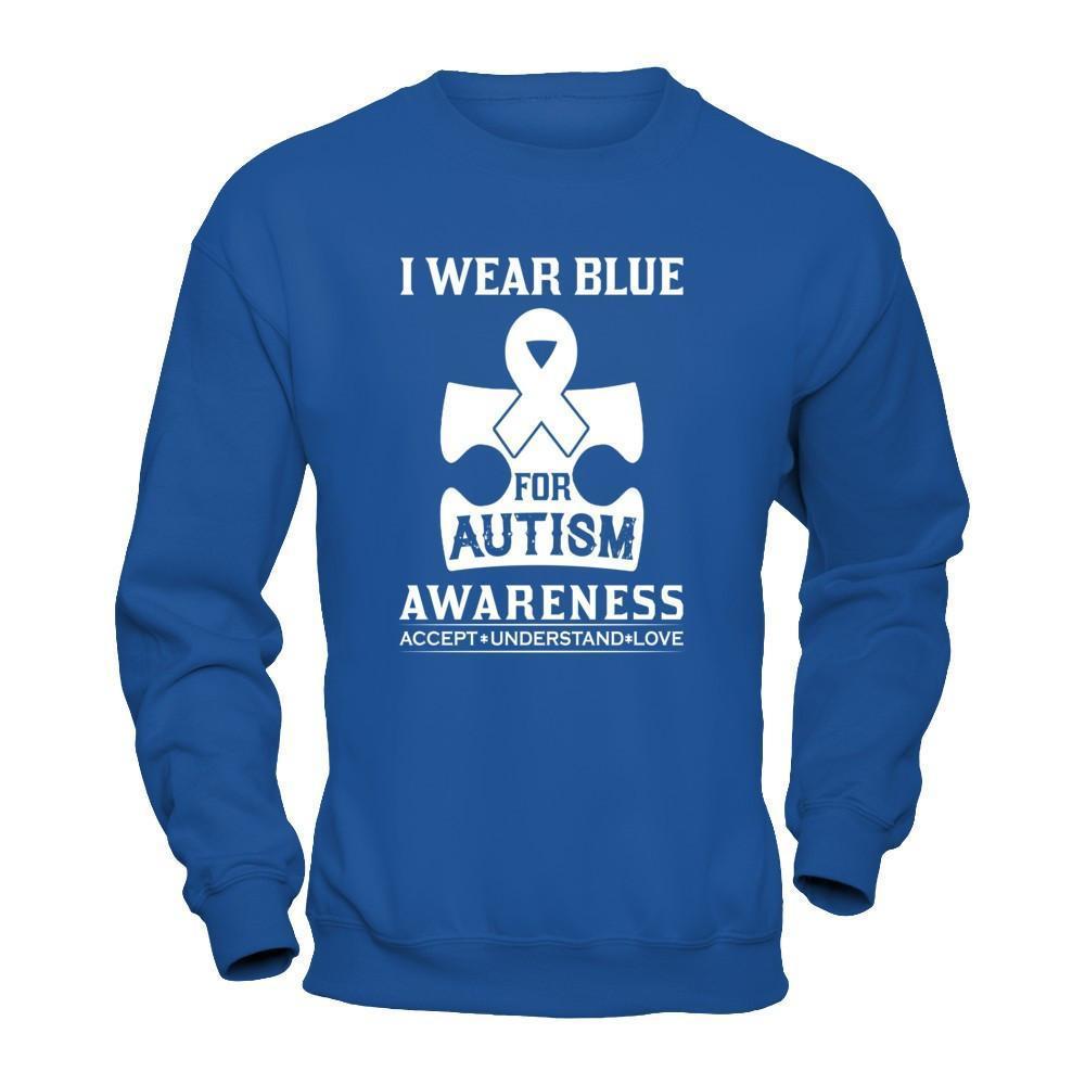 I Wear Blue For Autism Awareness Accept Understand Love-T-Shirt & Tank Top-Crewneck Sweatshirt-Royal