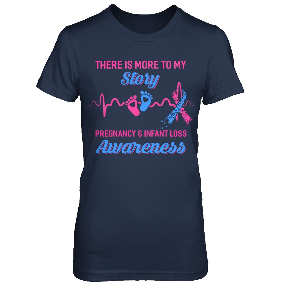 Pregnancy Infant Loss Awareness There Is More To My Story-T-Shirt & Hoodie-Women's T-Shirt-Navy
