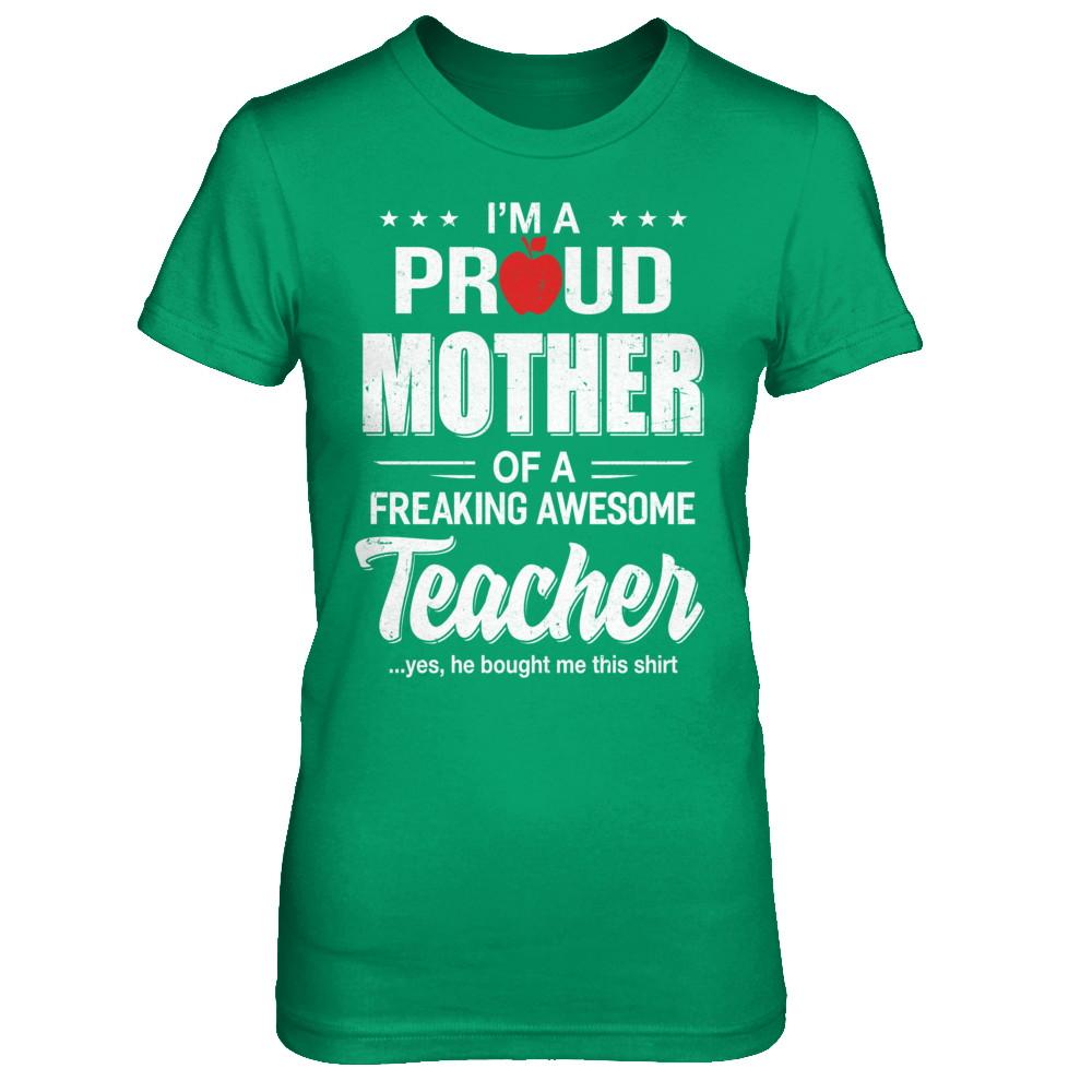 I'm A Proud Mother From Awesome Teacher Son Mom-T-Shirt & Hoodie-Women's T-Shirt-Irish Green