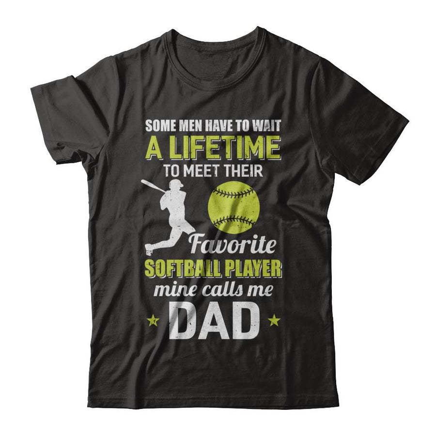 Funny My Favorite Softball Player Calls Me Dad-T-Shirt & Hoodie-