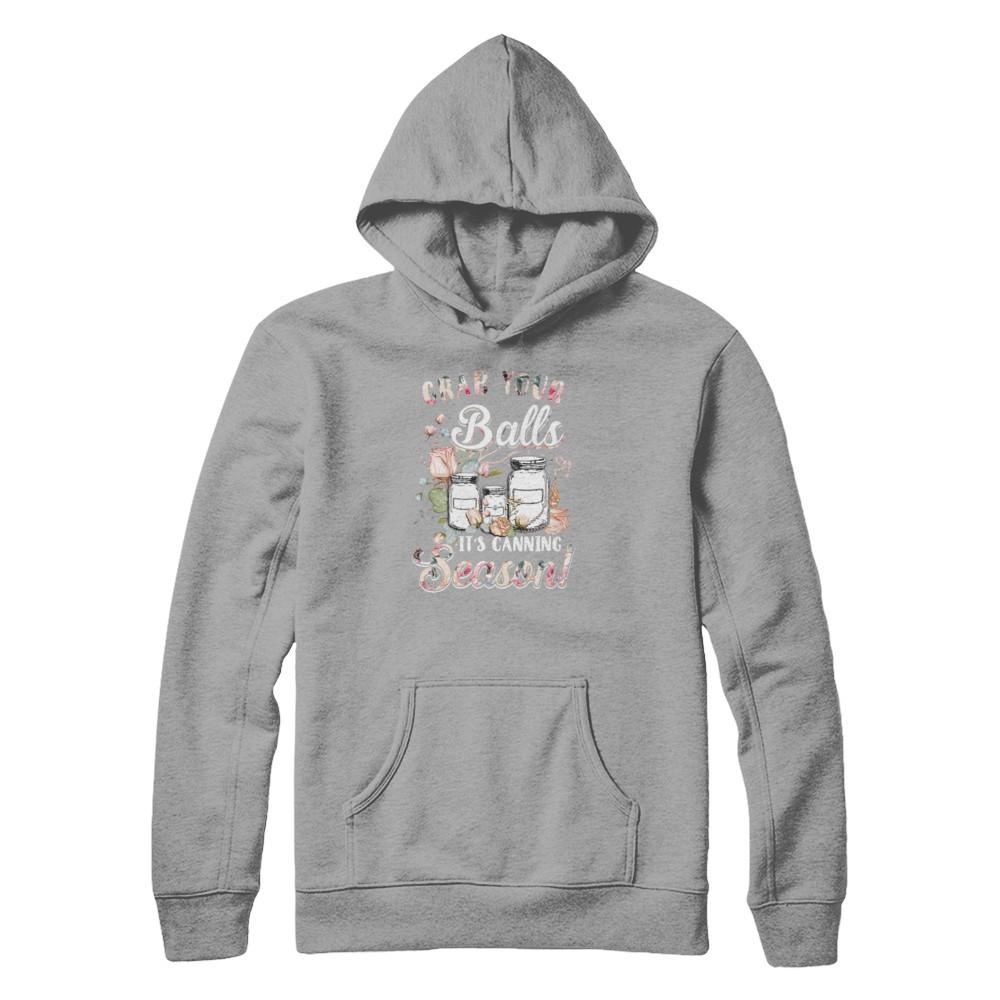 Grab Your Balls It's Canning Season-T-Shirt & Tank Top-Pullover Hoodie-Light Steel