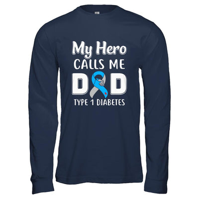 Son Daughter My Hero Calls Me Dad T1D Type1 Diabetes-T-Shirt & Hoodie-Long Sleeve T-Shirt-Navy