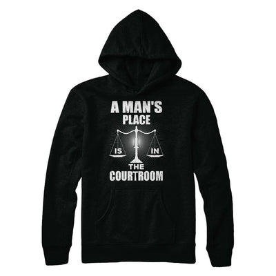 Lawyer Graduation A Man's Place Is In The Courtroom-T-Shirt & Hoodie-Pullover Hoodie-Black