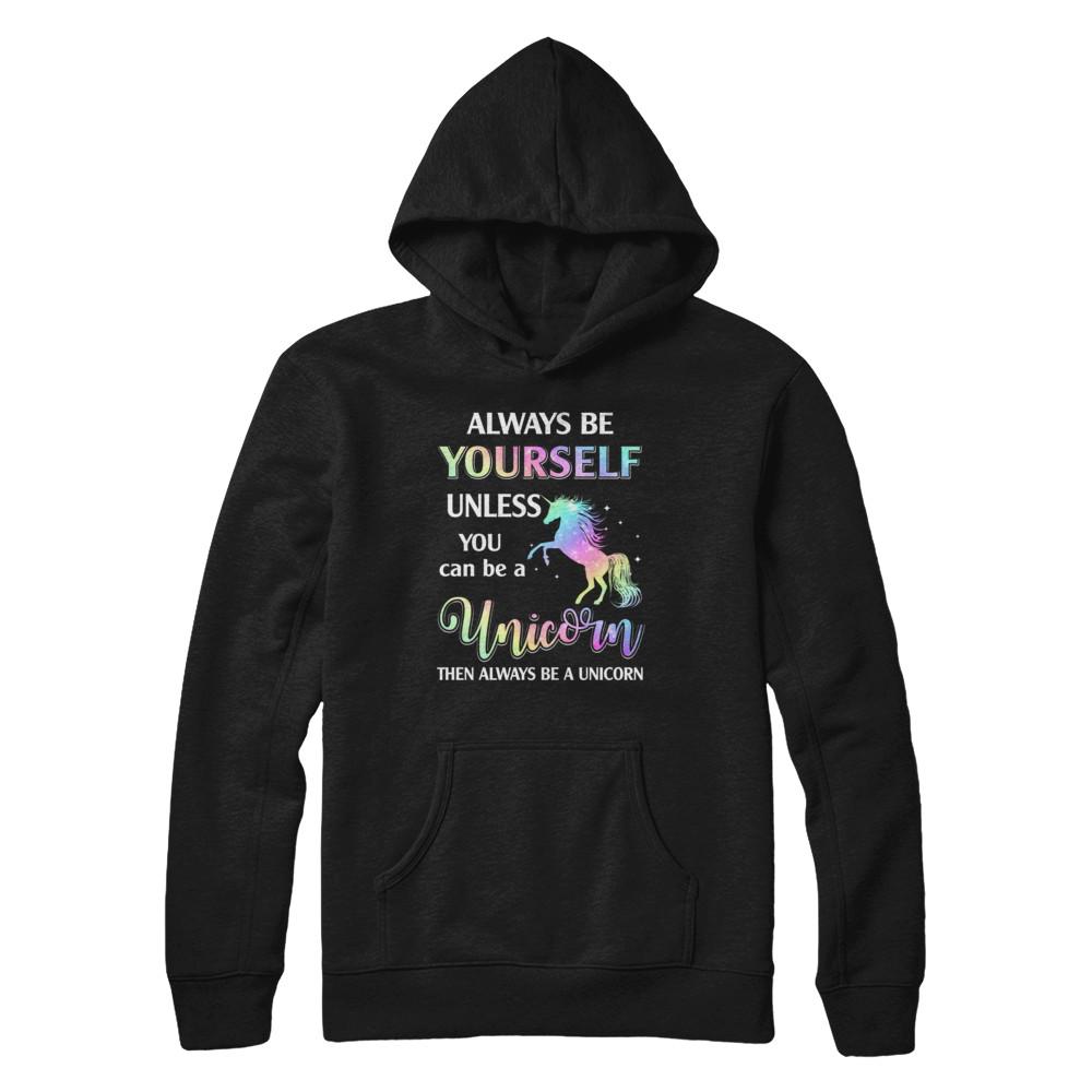Always Be Yourself Unless You Can Be A Unicorn Magic-T-Shirt & Hoodie-Pullover Hoodie-Black