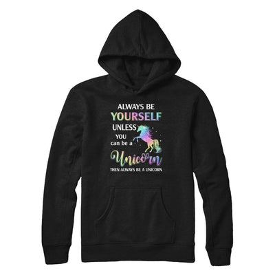 Always Be Yourself Unless You Can Be A Unicorn Magic-T-Shirt & Hoodie-Pullover Hoodie-Black
