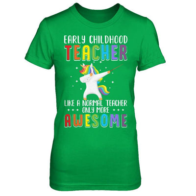 Early Childhood Teacher Like A Normal Teacher Preschool-T-Shirt & Hoodie-Women's T-Shirt-Irish Green