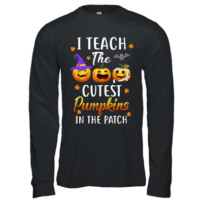 I Teach The Cutest Pumpkins In The Patch Halloween-T-Shirt & Hoodie-Long Sleeve T-Shirt-Black