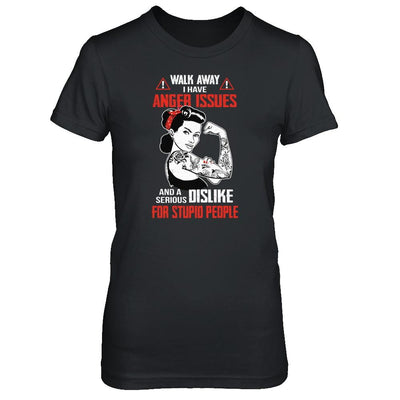 Walk Away I Have Anger Issues Tattooed Woman-T-Shirt & Tank Top-Women's T-Shirt-Black