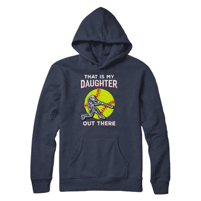 That's My Daughter Out There Softball Dad Mom-T-Shirt & Hoodie-Pullover Hoodie-Navy