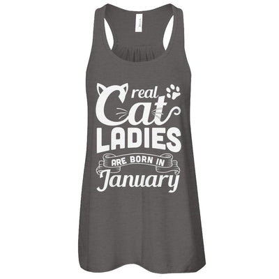 Real Cat Ladies Are Born In January Cat Day-T-Shirt & Tank Top-