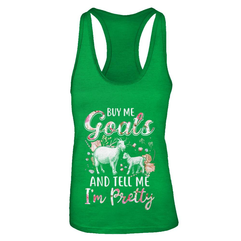 Buy Me Goats And Tell Me I'm Pretty-T-Shirt & Tank Top-Women's Ideal Racerback Tank-Kelly Green