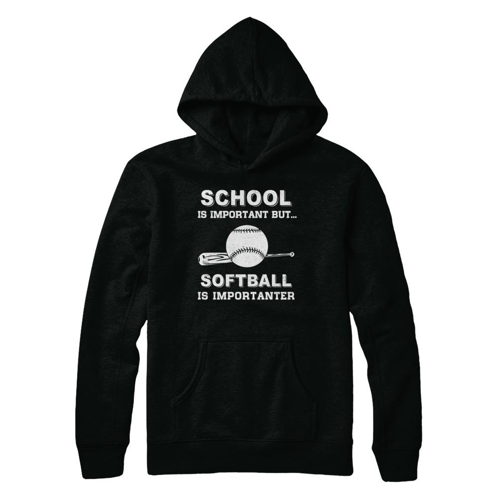 School Important Softball Is Importanter Gift-T-Shirt & Hoodie-Pullover Hoodie-Black