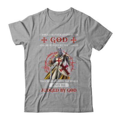 Knight American I Would Rather Stand With God-T-Shirt & Hoodie-Classic T-Shirt-Sport Grey