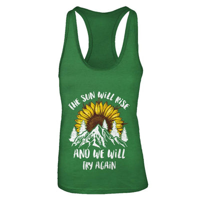 The Sun Will Rise And We Try Again Sunflower Mountain-T-Shirt & Tank Top-Women's Ideal Racerback Tank-Kelly Green