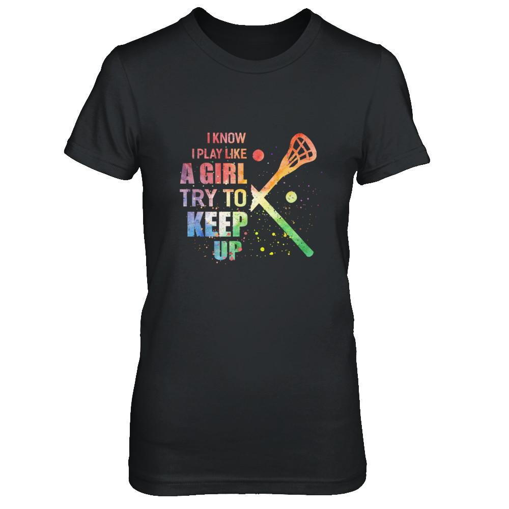 Yeah I Play Like A Girl Lacrosse Girl
