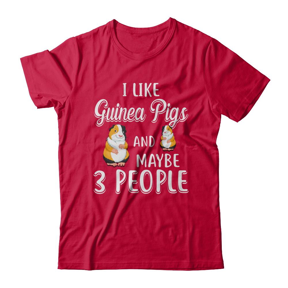 I Like Guinea Pigs And Maybe 3 People-T-Shirt & Hoodie-Classic T-Shirt-Red