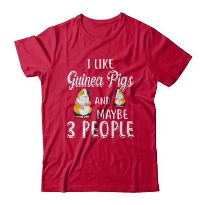 I Like Guinea Pigs And Maybe 3 People-T-Shirt & Hoodie-Classic T-Shirt-Red