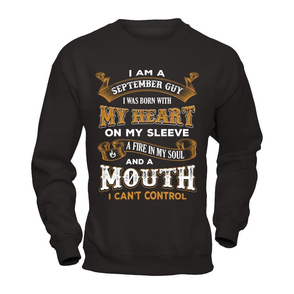 I'm A September Guy I Was Born With My Heart Birthday-T-Shirt & Hoodie-Crewneck Sweatshirt-Black