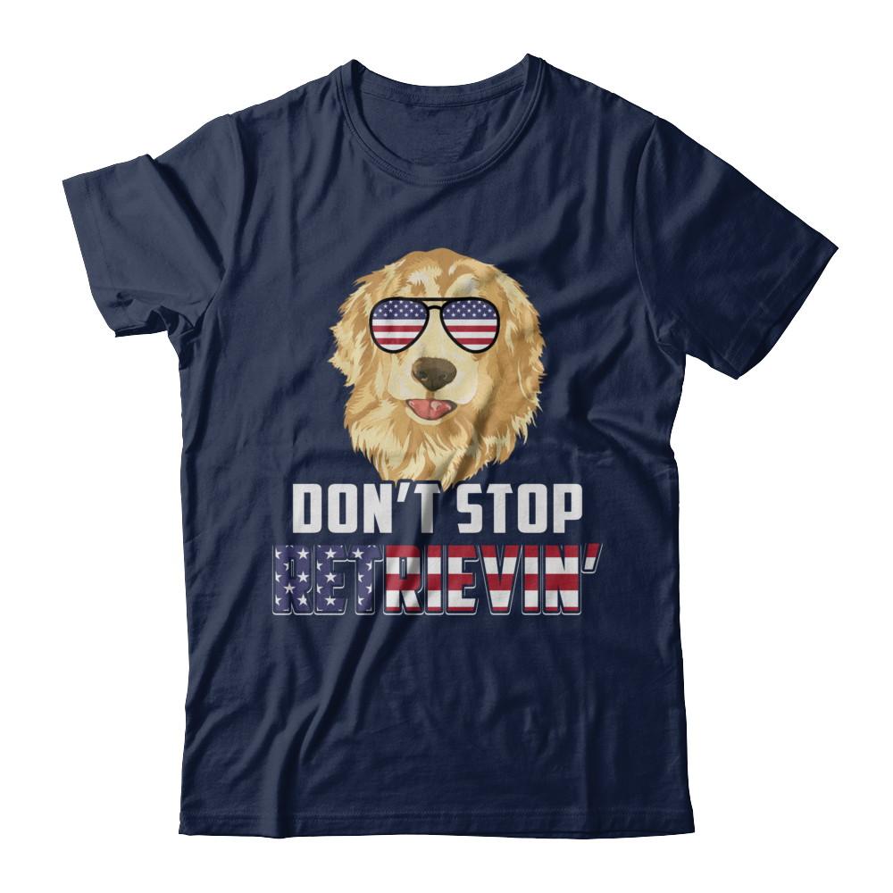 4Th Of July Gift Don't Stop Retrievin' Golden Retriever-T-Shirt & Hoodie-Classic T-Shirt-Navy