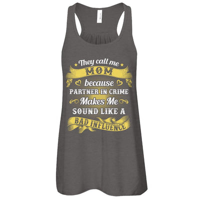 They Call Me Mom Because Partner In Crime-T-Shirt & Tank Top-