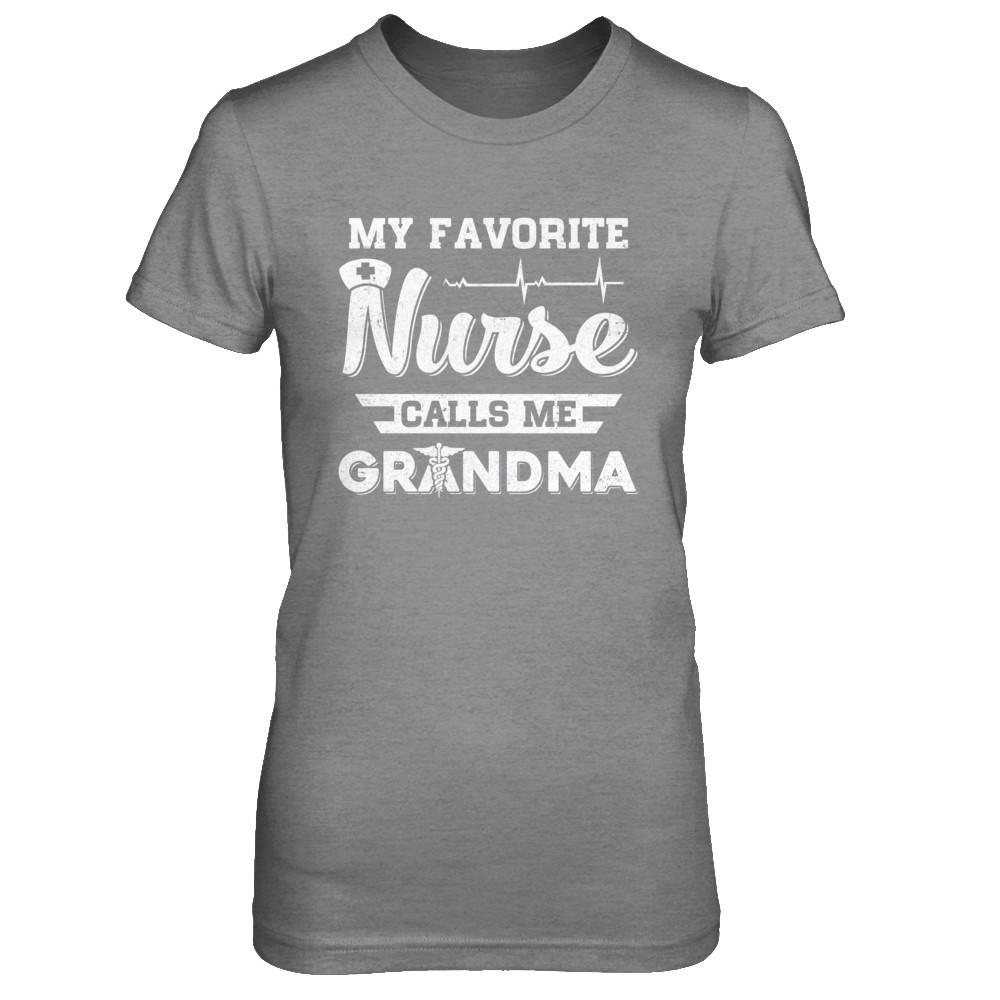 My Favorite Nurse Calls Me Grandma Mothers Day Gift-T-Shirt & Hoodie-Women's T-Shirt-Sport Grey
