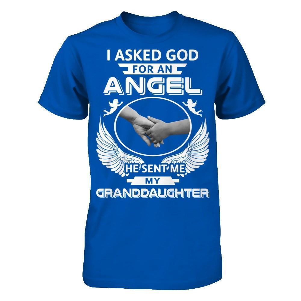 I Asked God For An Angel He Sent Me My Granddaughter-T-Shirt & Hoodie-Premium T-Shirt-Royal