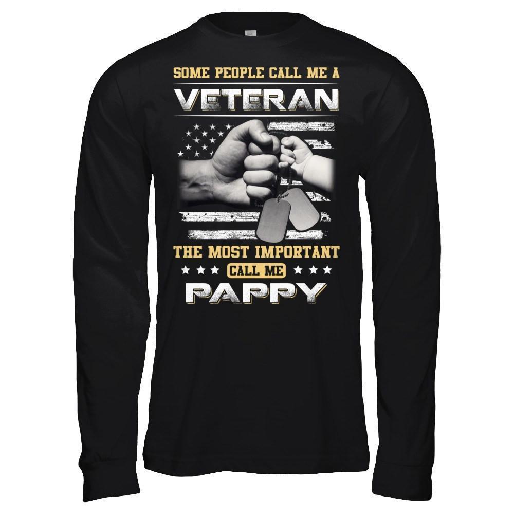 Some People Call Me Veteran The Most Important Call Me Pappy-T-Shirt & Hoodie-Long Sleeve T-Shirt-Black